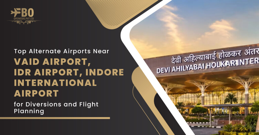 Top Alternate Airports Near VAID Airport, IDR Airport, Indore International Airport for Diversions and Flight Planning