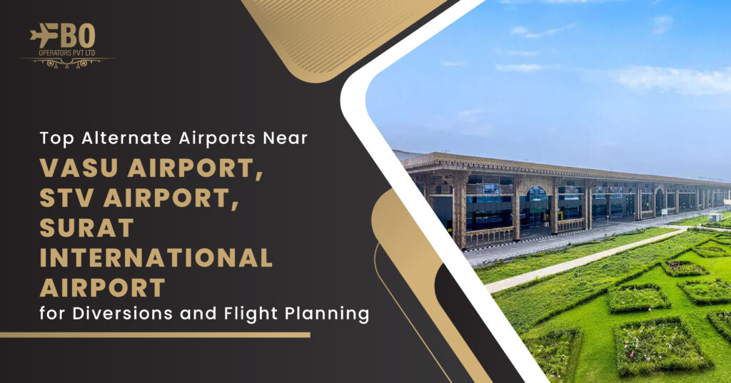 Top Alternate Airports Near VASU Airport, STV Airport, Surat International Airport for Diversions and Flight Planning