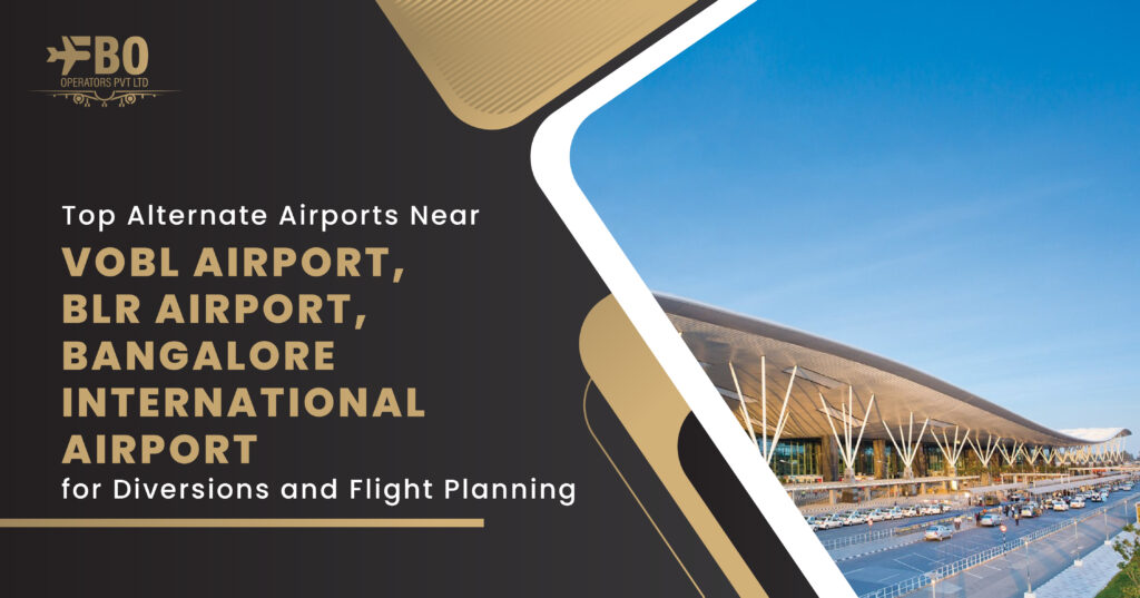 Top Alternate Airports Near VOBL Airport, BLR Airport, Bangalore International Airport for Diversions and Flight Planning