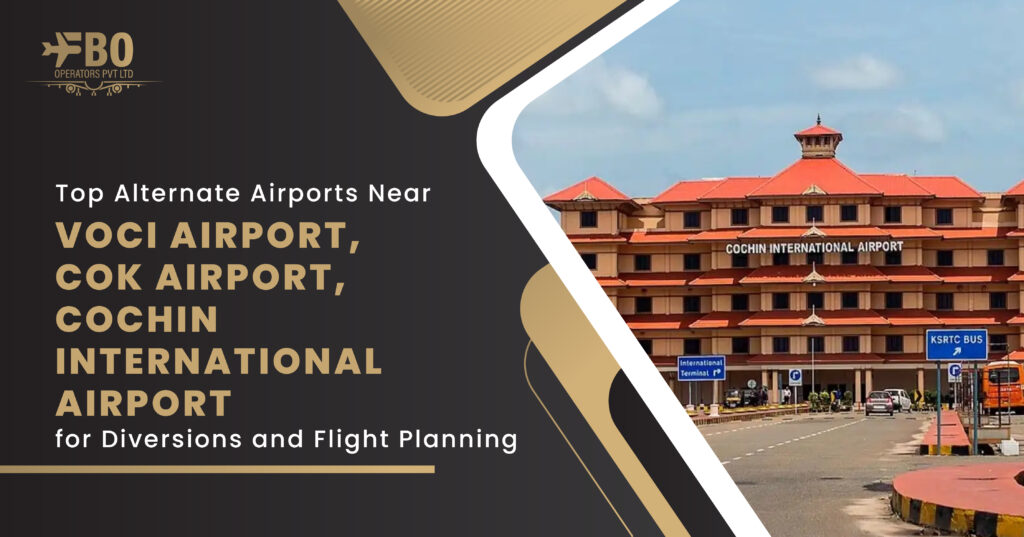 Top Alternate Airports Near VOCI Airport, COK Airport, Cochin International Airport for Diversions and Flight Planning