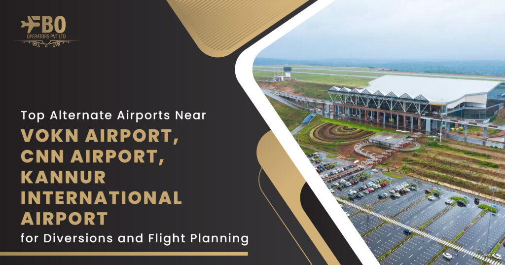 Top Alternate Airports Near VOKN Airport, CNN Airport, Kannur International Airport for Diversions and Flight Planning