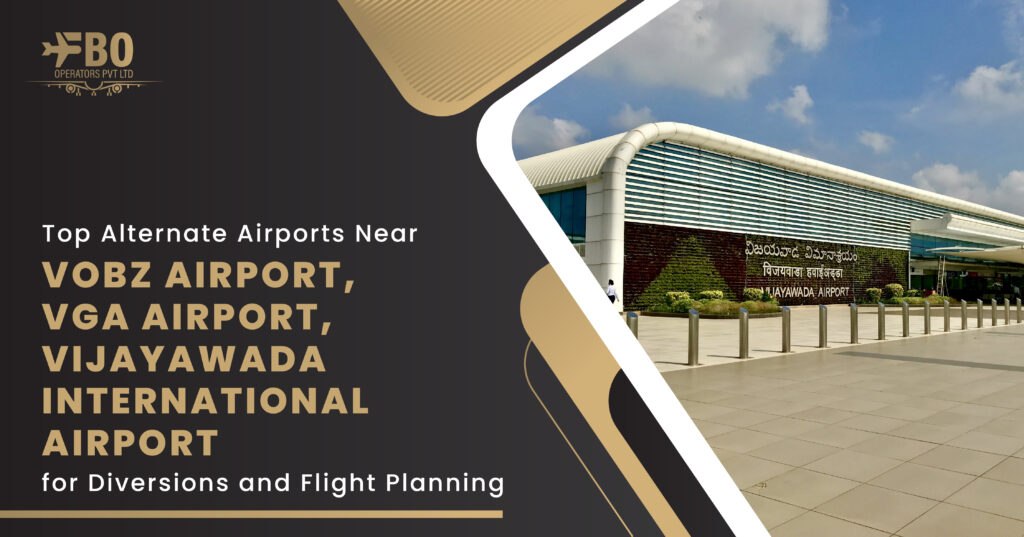 Top Alternate Airports Near VOBZ Airport, VGA Airport, Vijayawada International Airport for Diversions and Flight Planning