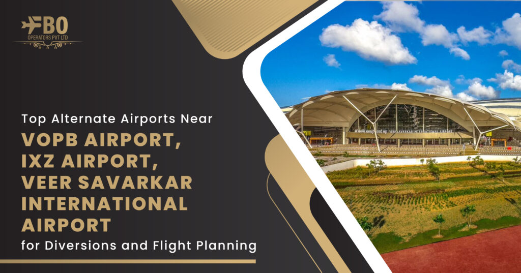 Top Alternate Airports Near VOPB Airport, IXZ Airport, Veer Savarkar International Airport for Diversions and Flight Planning
