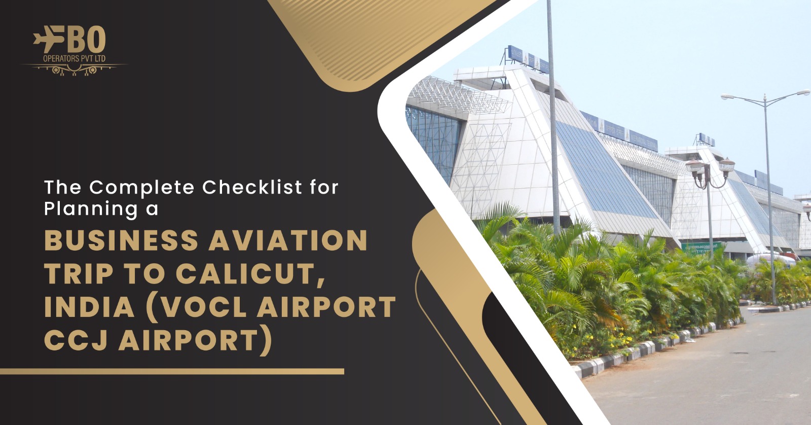 The Complete Checklist for Planning a Business Aviation Trip to Calicut, India (VOCL Airport/CCJ Airport)