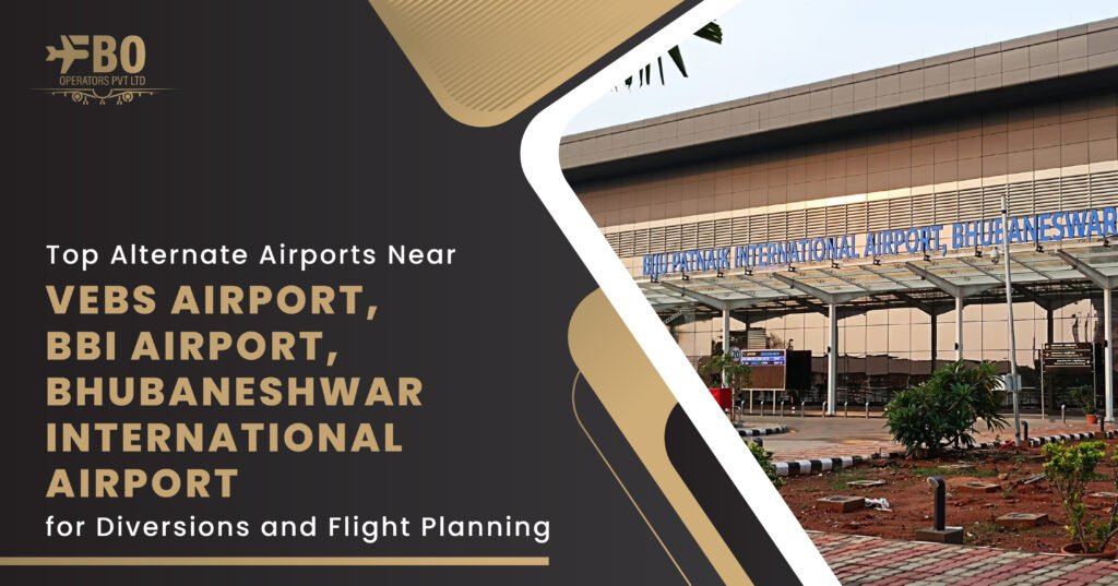 Top Alternate Airports Near VEBS Airport, BBI Airport, Bhubaneshwar International Airport for Diversions and Flight Planning