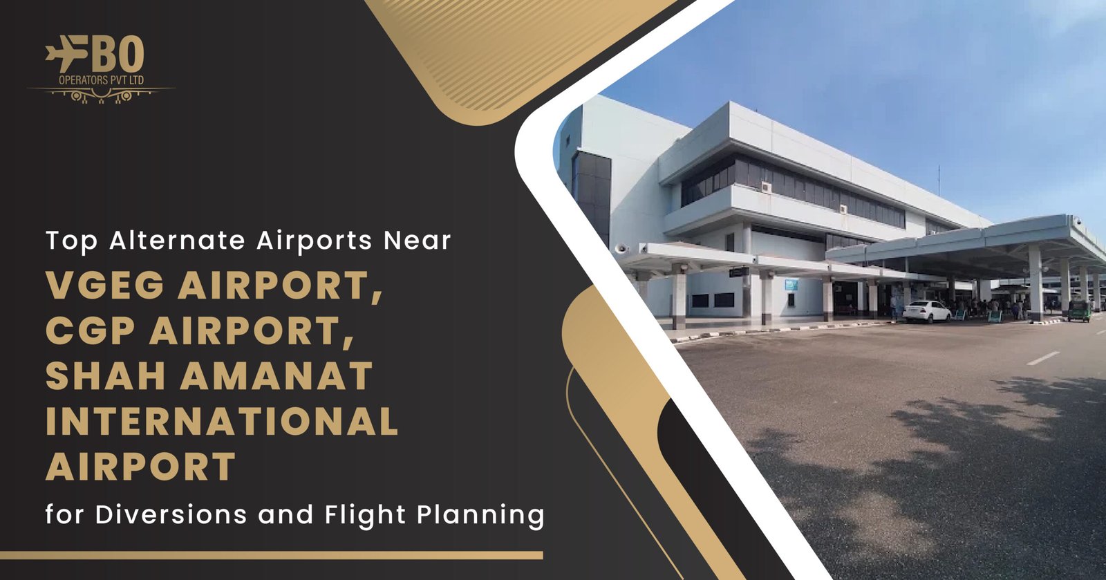 Top Alternate Airports Near VGEG Airport, CGP Airport, Shah Amanat International Airport for Diversions and Flight Planning